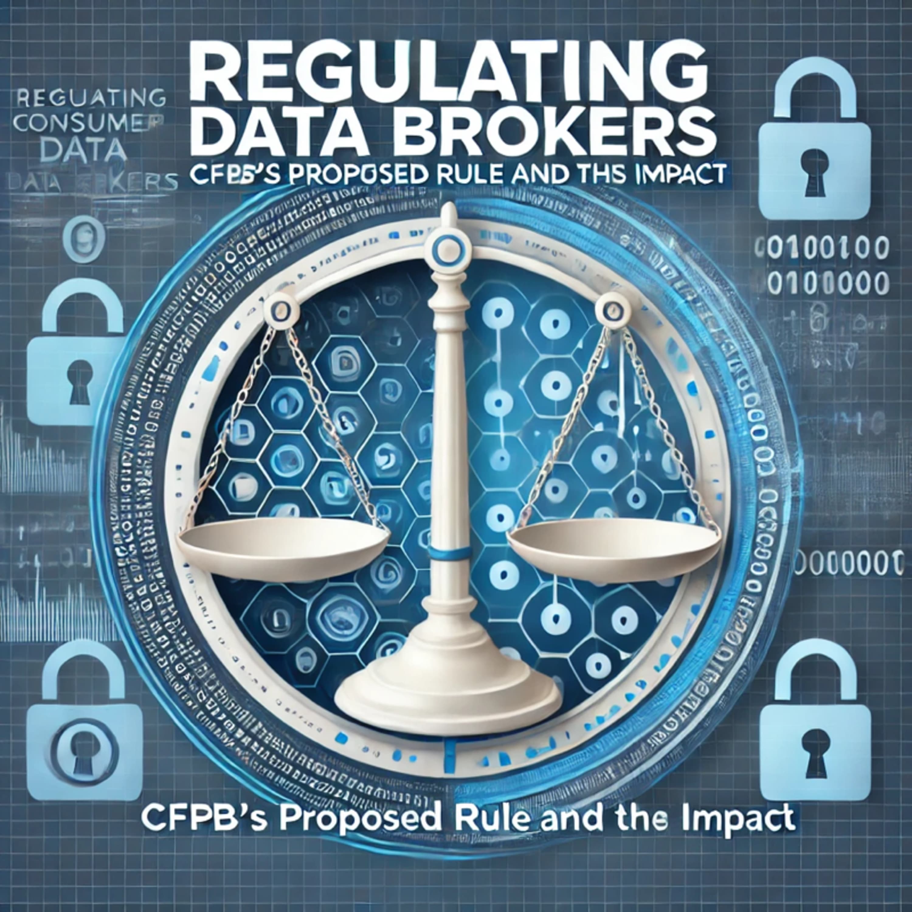 How the CFPB’s Proposed Rule on Data Brokers Could Transform Consumer Privacy episode cover