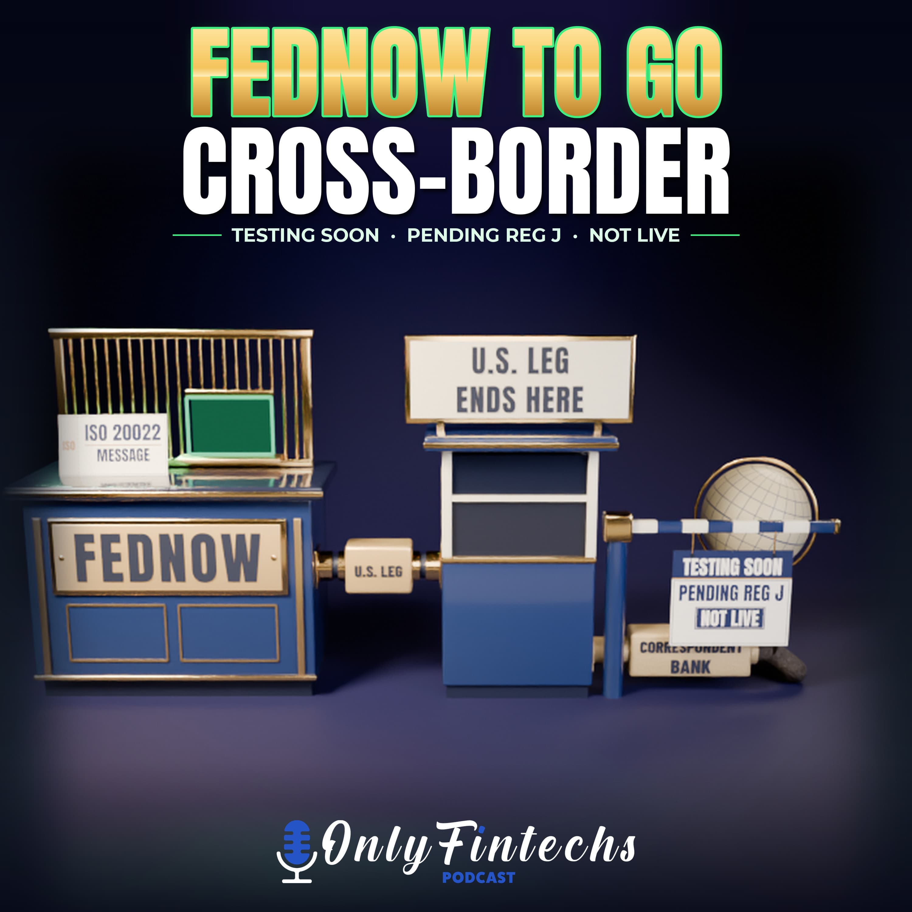 FedNow Plans Cross-Border Payments: Instant U.S. Leg, Testing First episode cover