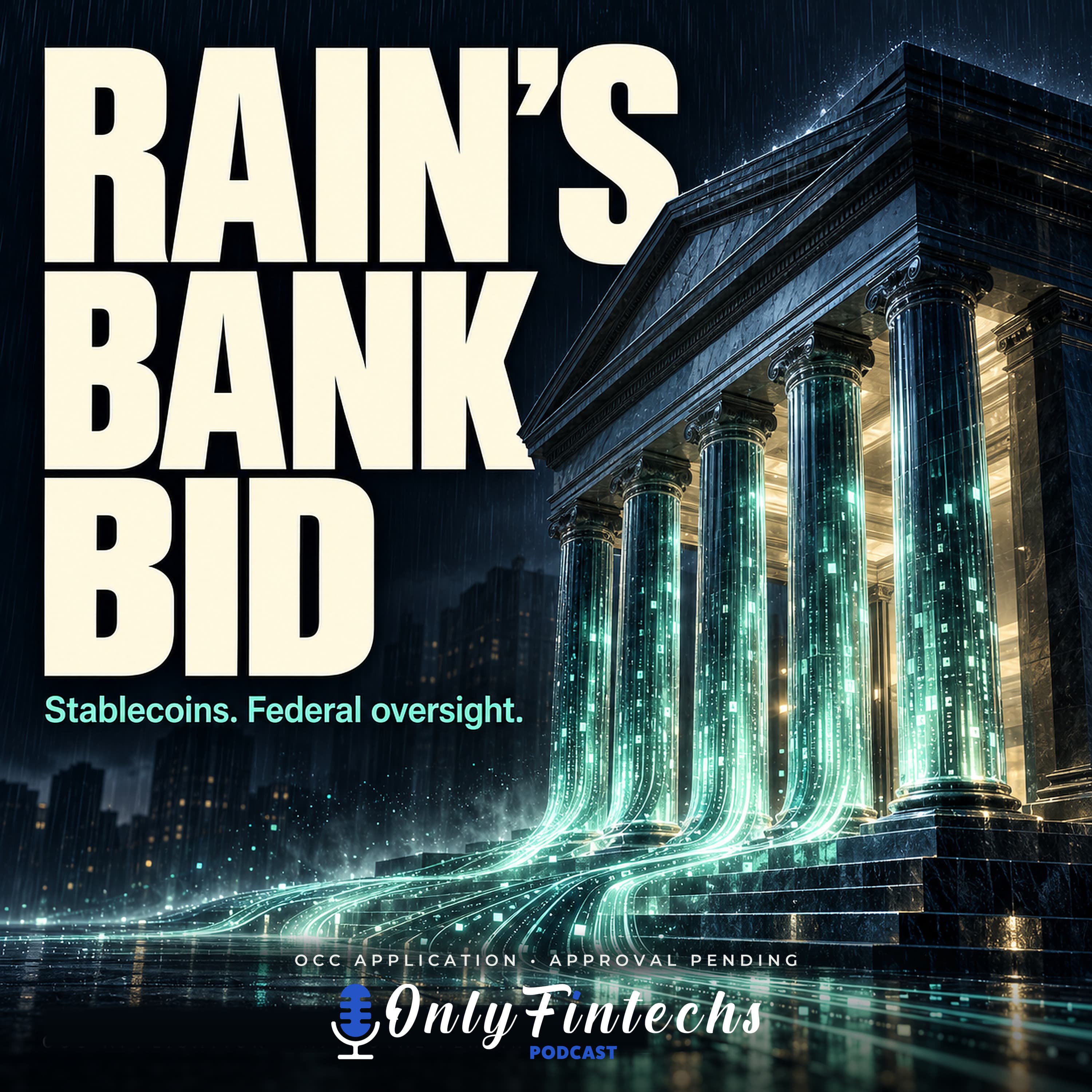 Rain Files OCC Trust Bank Application: Not Approved, No Deposits episode cover