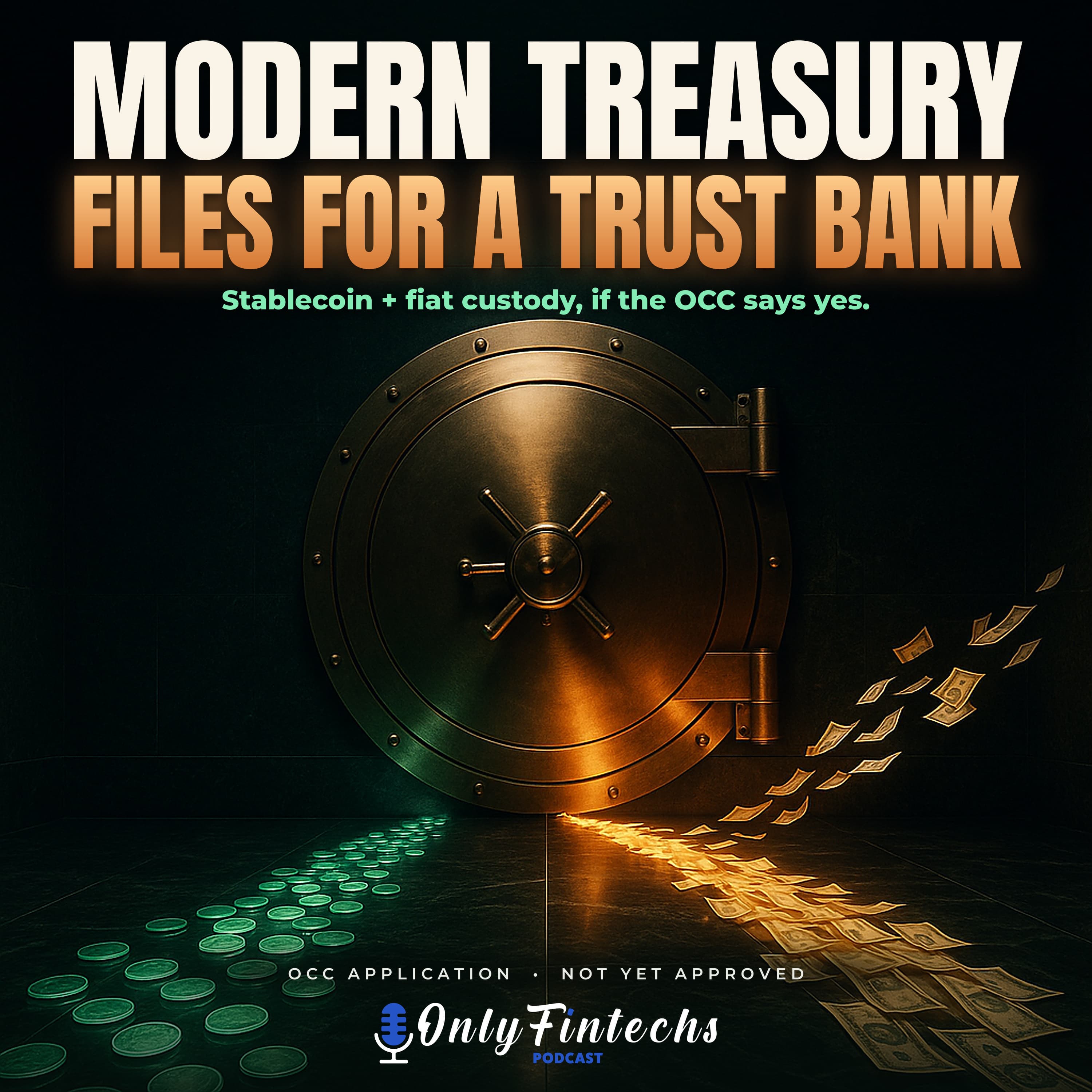 Modern Treasury Files for OCC Trust Bank: Stablecoin Custody, Not Yet Approved episode cover